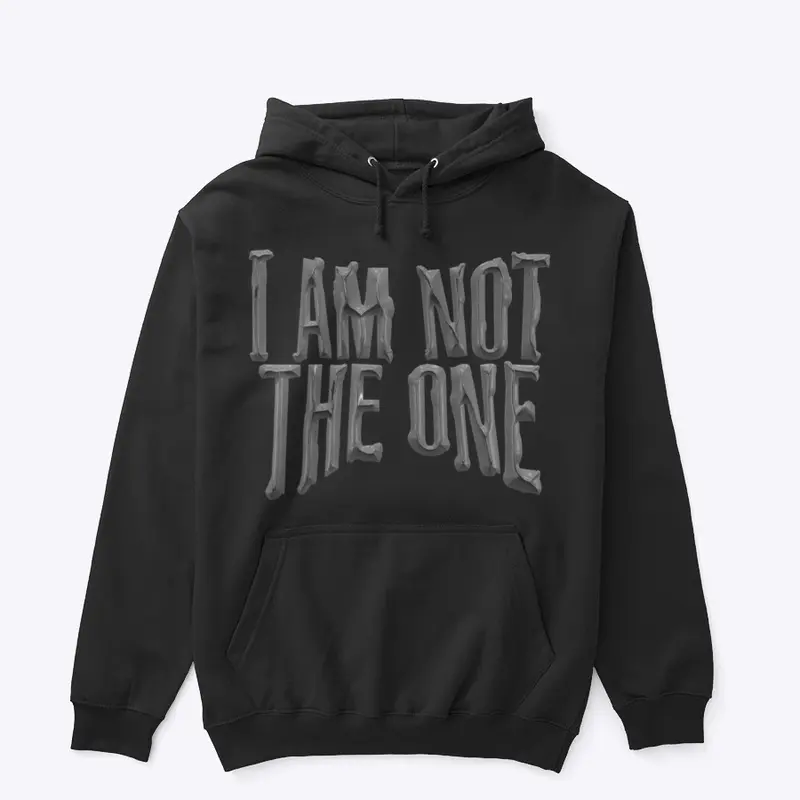 I am NOT the one